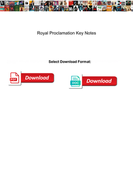 Royal Proclamation Key Notes