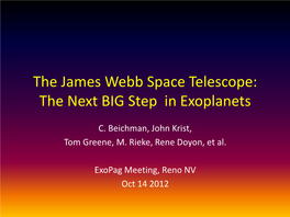 The James Webb Space Telescope: the Next BIG Step in Exoplanets