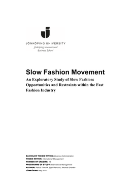 Slow Fashion Movement an Exploratory Study of Slow Fashion: Opportunities and Restraints Within the Fast Fashion Industry