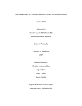 Chalcogen Polymers for Completely Solution-Processed Inorganic Photovoltaics Trevor R Martin a Dissertation Submitted in Partial