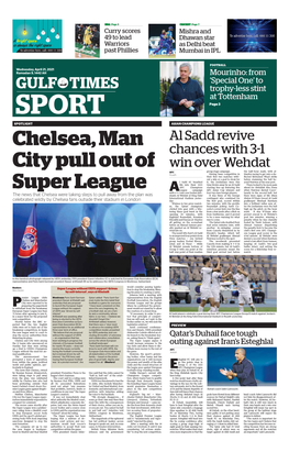 SPORT Page 3 SPOTLIGHT ASIAN CHAMPIONS LEAGUE Al Sadd Revive Chelsea, Man Chances with 3-1 City Pull out of Win Over Wehdat AFC Group Stage Campaign