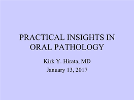 Practical Insights in Oral Pathology