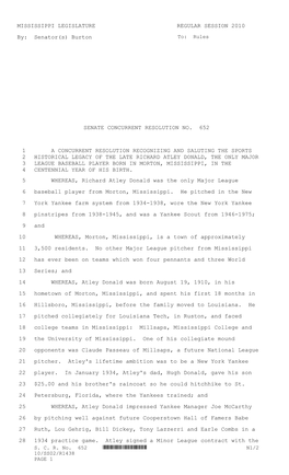 MISSISSIPPI LEGISLATURE REGULAR SESSION 2010 By: Senator(S) Burton SENATE CONCURRENT RESOLUTION NO. 652 a CONCURRENT