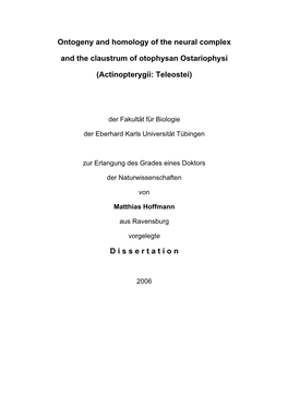 Ontogeny and Homology of the Neural Complex and the Claustrum of Otophysan Ostariophysi (Actinopterygii: Teleostei) D I S S