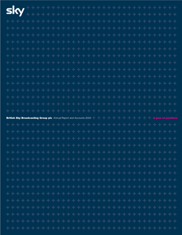 British Sky Broadcasting Group Plc Annual Report and Accounts 2003 a Year of Positives Annual Report