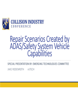 Repair Scenarios Created by ADAS/Safety System Vehicle Capabilities