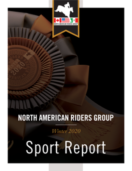 NORTH AMERICAN RIDERS GROUP Winter 2020 Sport Report BOARD & FOUNDING MEMBERS