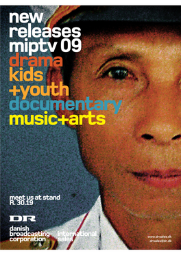New Releases Miptv 09 Drama Kids +Youth Documentary Music+Arts