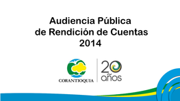 Audiencia Pública De Rendición De Cuentas 2014 Orden Del Día 1