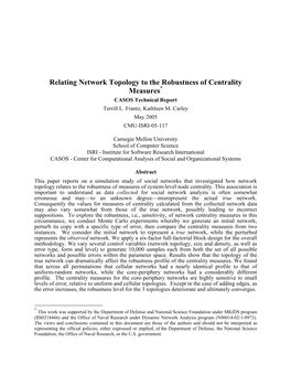 Relating Network Topology to the Robustness of Centrality Measures* CASOS Technical Report Terrill L