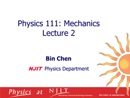 Physics 111: Mechanics Lecture 2