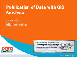 Publication of Data with GIS Services