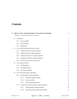 A Review on Face and Gait Recognition: System, Data and Algorithms 1 Haiping Lu, Jie Wang and Konstantinos N