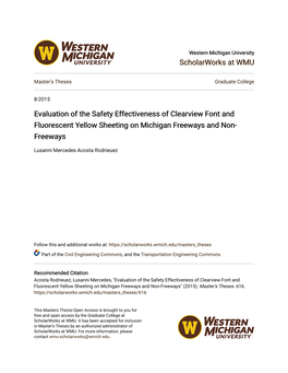 Evaluation of the Safety Effectiveness of Clearview Font and Fluorescent Yellow Sheeting on Michigan Freeways and Non- Freeways