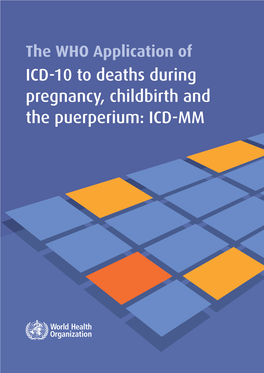 ICD-10 to Deaths During Pregnancy, Childbirth and the Puerperium: ICD-MM