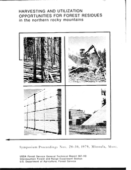 HARVESTING and UTILIZATION OPPORTUNITIES for FOREST RESIDUES in the Northern Rocky Mountains