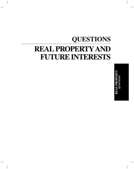 Real Property and Future Interests Questions Real Property Questions Real Property and Future Interests
