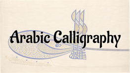 Calligraphy Background • the Divine Revelations to Prophet Muhammad Are Compiled Into a Manuscript: the Quran