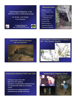 Speleological Mapping in the Northern Part of Moravian Karst