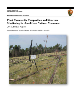 Plant Community Composition and Structure Monitoring for Jewel Cave National Monument 2012 Annual Report