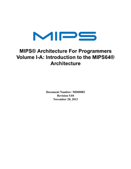 MIPS® Architecture for Programmers Volume I-A: Introduction to the MIPS64® Architecture, Revision 5.04
