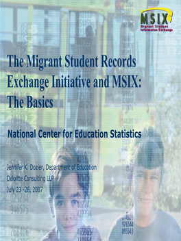 The Migrant Student Records Exchange Initiative and MSIX: the Basics