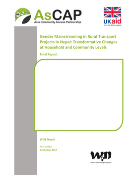 Gender Mainstreaming in Rural Transport Projects in Nepal: Transformative Changes at Household and Community Levels Final Report