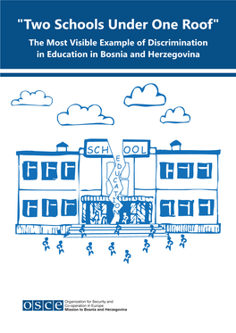 Two Schools Under One Roof" the Most Visible Example of Discrimination in Education in Bosnia and Herzegovina