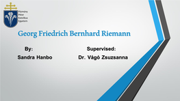 Georg Friedrich Bernhard Riemann