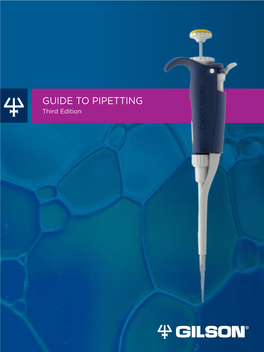 GUIDE to PIPETTING Third Edition HOW the PIPETTE STORY BEGAN