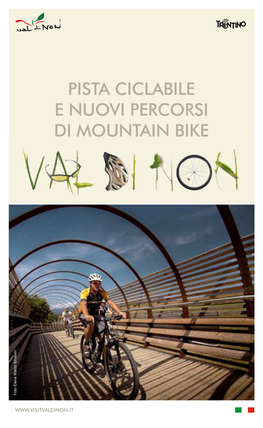 PISTA CICLABILE E NUOVI PERCORSI DI MOUNTAIN BIKE Foto Elena Marini Silvestri 2 VAL DI NON, TERRA DELLE DUE RUOTE