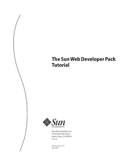 The Sun Web Developer Pack Tutorial, a Tutorial That Covers Emerging Web Technologies Like Ajax, REST Web Services, and Scripting Language-Based Web Applications