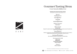 Gourmet Tasting Menu 5 Course Tasting Menu £32.95 Per Head