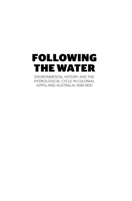 Following the Water: Environmental History and the Hydrological Cycle in Colonial Gippsland, Australia, 1838–1900