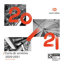 Carta De Servicios 2020·2021 Edición Julio 2021 Nº A58/000044 /03 /04 /05 /08 /09