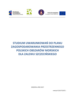 Studium Uwarunkowań Do Planu Zagospodarowania Przestrzennego Polskich Obszarów Morskich Dla Zalewu Szczecińskiego