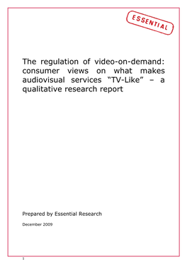 The Regulation of Video-On-Demand: Consumer Views on What Makes Audiovisual Services “TV-Like” – a Qualitative Research Report