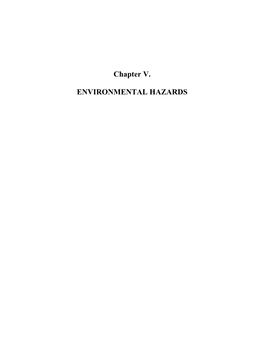 Chapter V. ENVIRONMENTAL HAZARDS