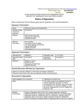 Notice of Opposition Opposer Information Applicant Information Goods/Services Affected by Opposition Grounds for Opposition