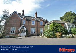 Robinswood, 9 the Street, Cobham, DA12 3BW Guide Price £1,750,000