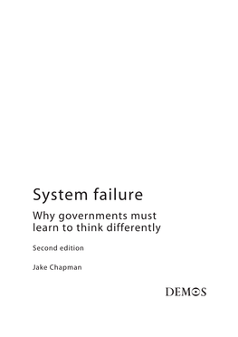 System Failure Why Governments Must Learn to Think Differently
