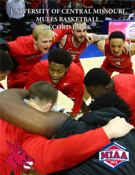 UNIVERSITY of CENTRAL MISSOURI MULES BASKETBALL RECORD BOOK Multipurpose Building