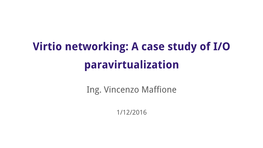 Virtio Networking: a Case Study of I/O Paravirtualization