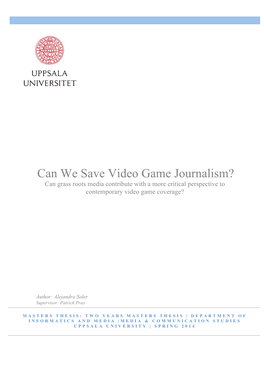 Can We Save Video Game Journalism? Can Grass Roots Media Contribute with a More Critical Perspective to Contemporary Video Game Coverage?