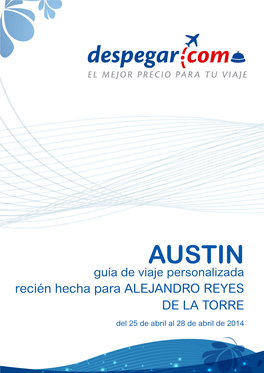 AUSTIN Guía De Viaje Personalizada Recién Hecha Para ALEJANDRO REYES DE LA TORRE