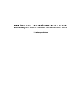 O ESCÂNDALO POLÍTICO MIDIÁTICO RENAN CALHEIROS: Uma Abordagem Do Papel Do Jornalismo Em Uma Democracia Liberal