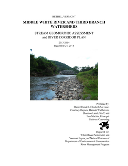 MIDDLE WHITE RIVER and THIRD BRANCH WATERSHEDS STREAM GEOMORPHIC ASSESSMENT and RIVER CORRIDOR PLAN 2013-2014 December 24, 2014