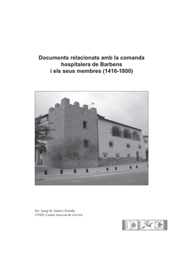 Documents Relacionats Amb La Comanda Hospitalera De Barbens I Els Seus Membres (1416-1800)