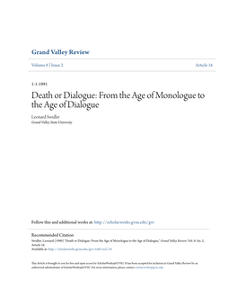 Death Or Dialogue: from the Age of Monologue to the Age of Dialogue Leonard Swidler Grand Valley State University