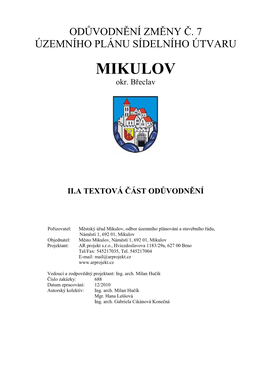 Město Mikulov, Náměstí 1, 692 01, Mikulov Projektant: AR Projekt S.R.O., Hviezdoslavova 1183/29A, 627 00 Brno Tel/Fax: 545217035, Tel